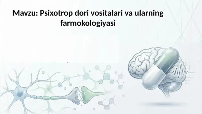 Psixotrop dori vositalari va ularning farmokologiyasi