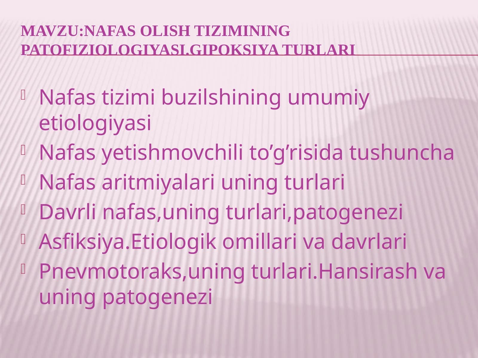 nafas olish tizimining patofiziologiyasi.Gipoksiyaturlari