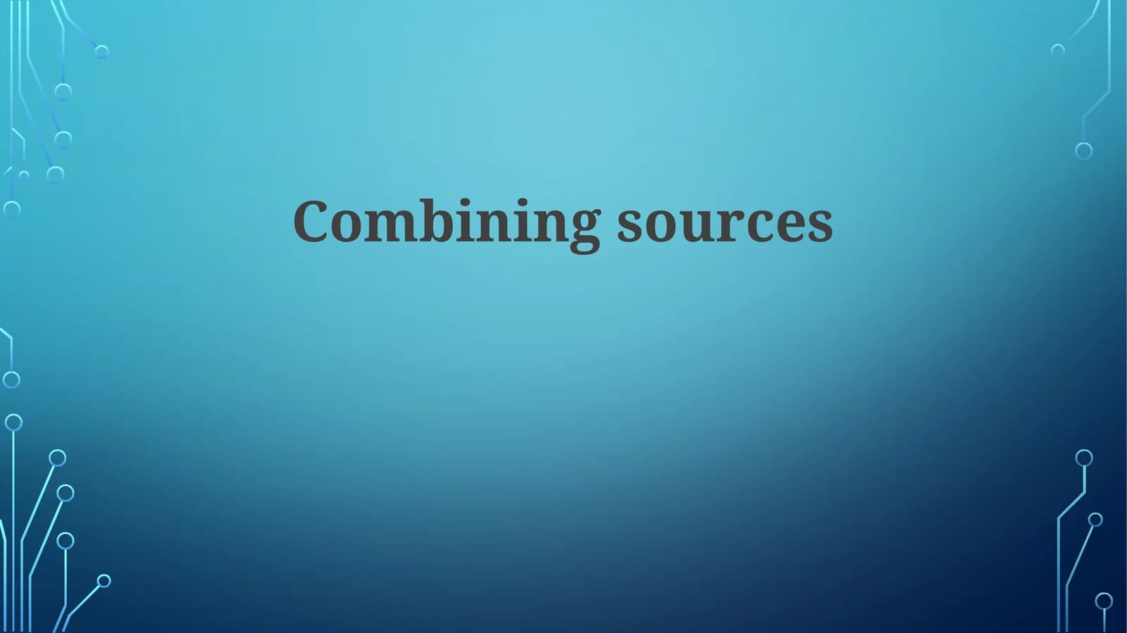 Combining sources