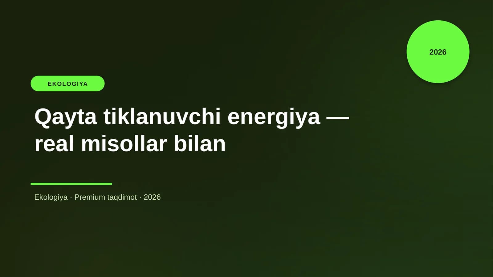 Qayta tiklanuvchi energiya — real misollar bilan