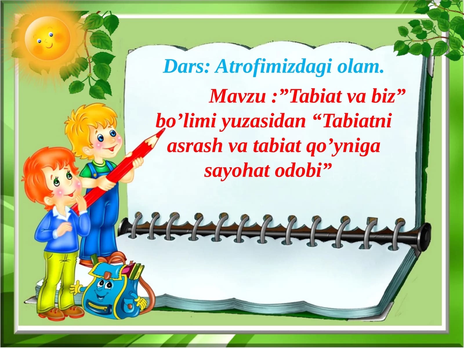 Tabiat va biz: Tabiatni asrash va tabiat qo’yniga sayohat odobi
