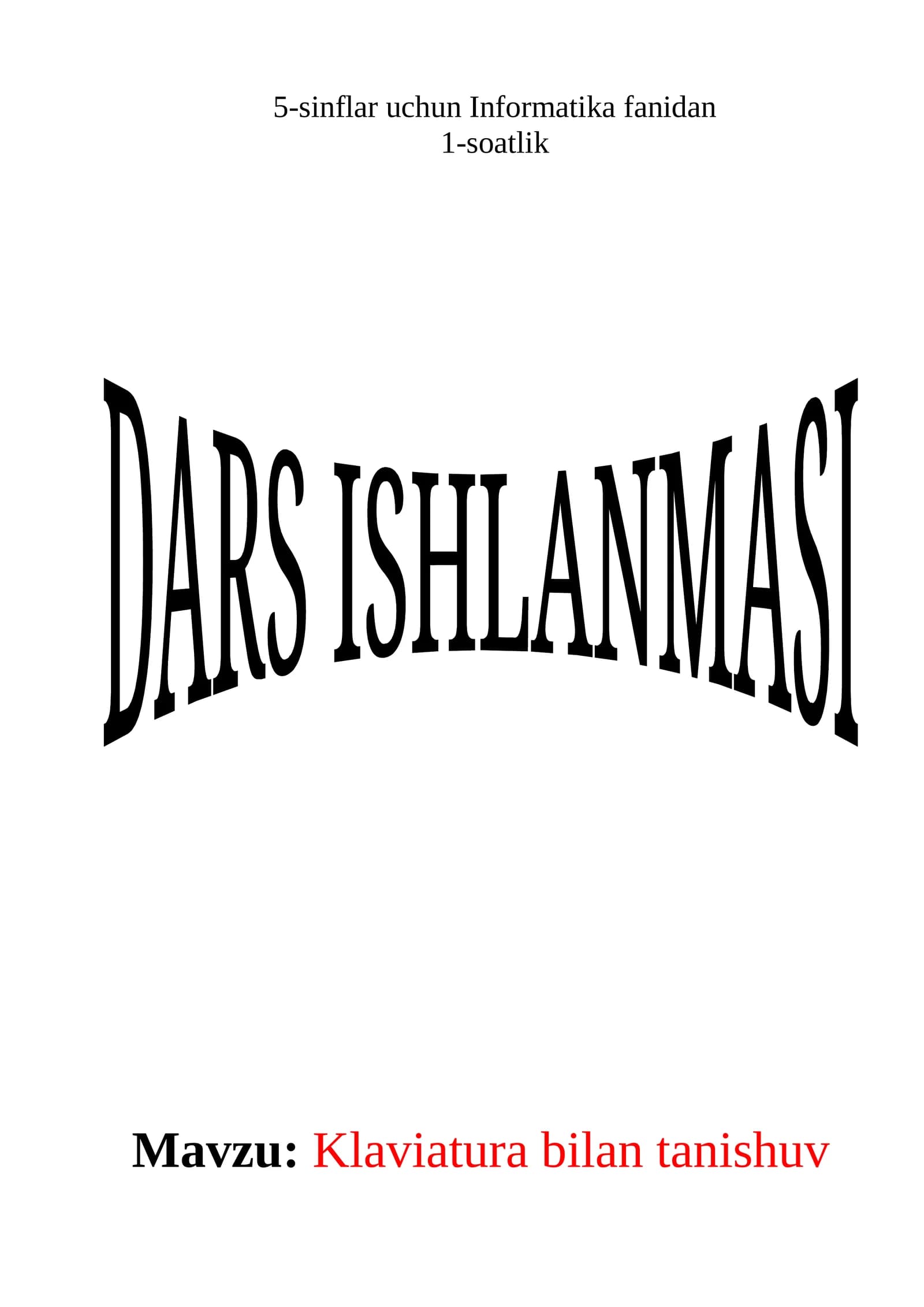 Informatika fanidan 1-soatlik DARS ISHLANMASI