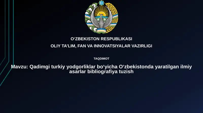 Qadimgi turkiy yodgorliklar boʻyicha Oʻzbekistonda yaratilgan ilmiy asarlar bibliografiyasi