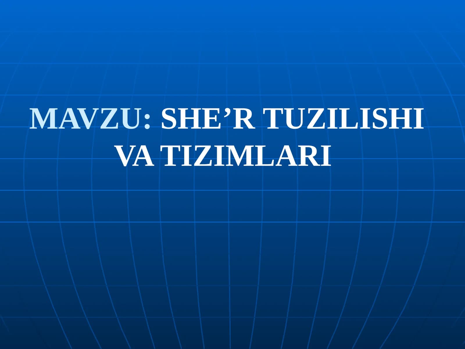 SHE’RTUZILISHIVA TIZIMLARI