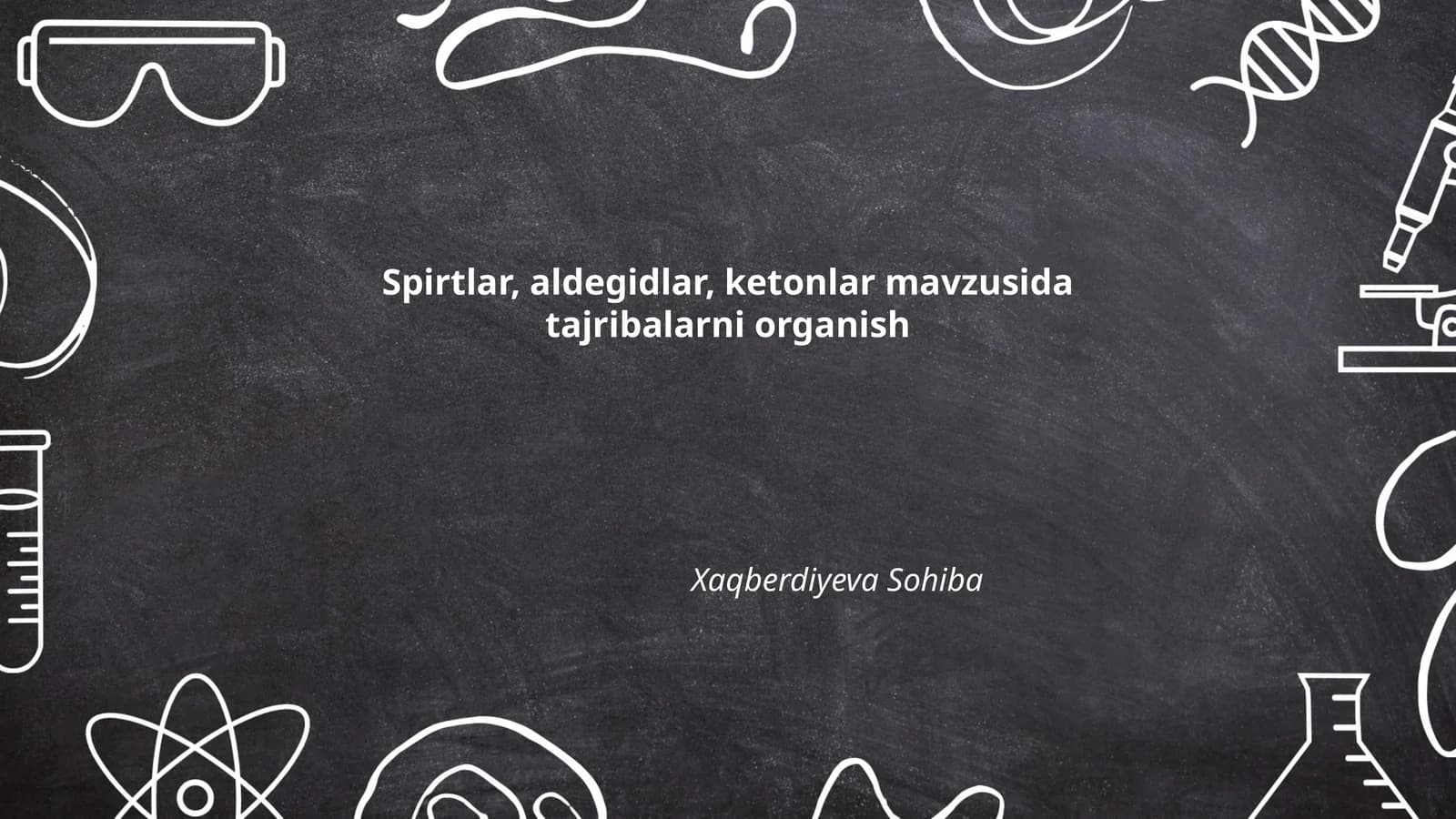 Spirtlar, aldegidlar, ketonlar mavzusida tajribalarni organish