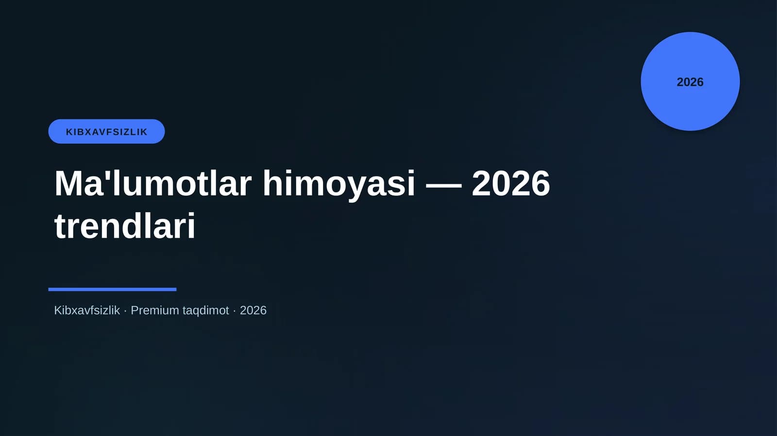 Ma'lumotlar himoyasi — 2026 trendlari