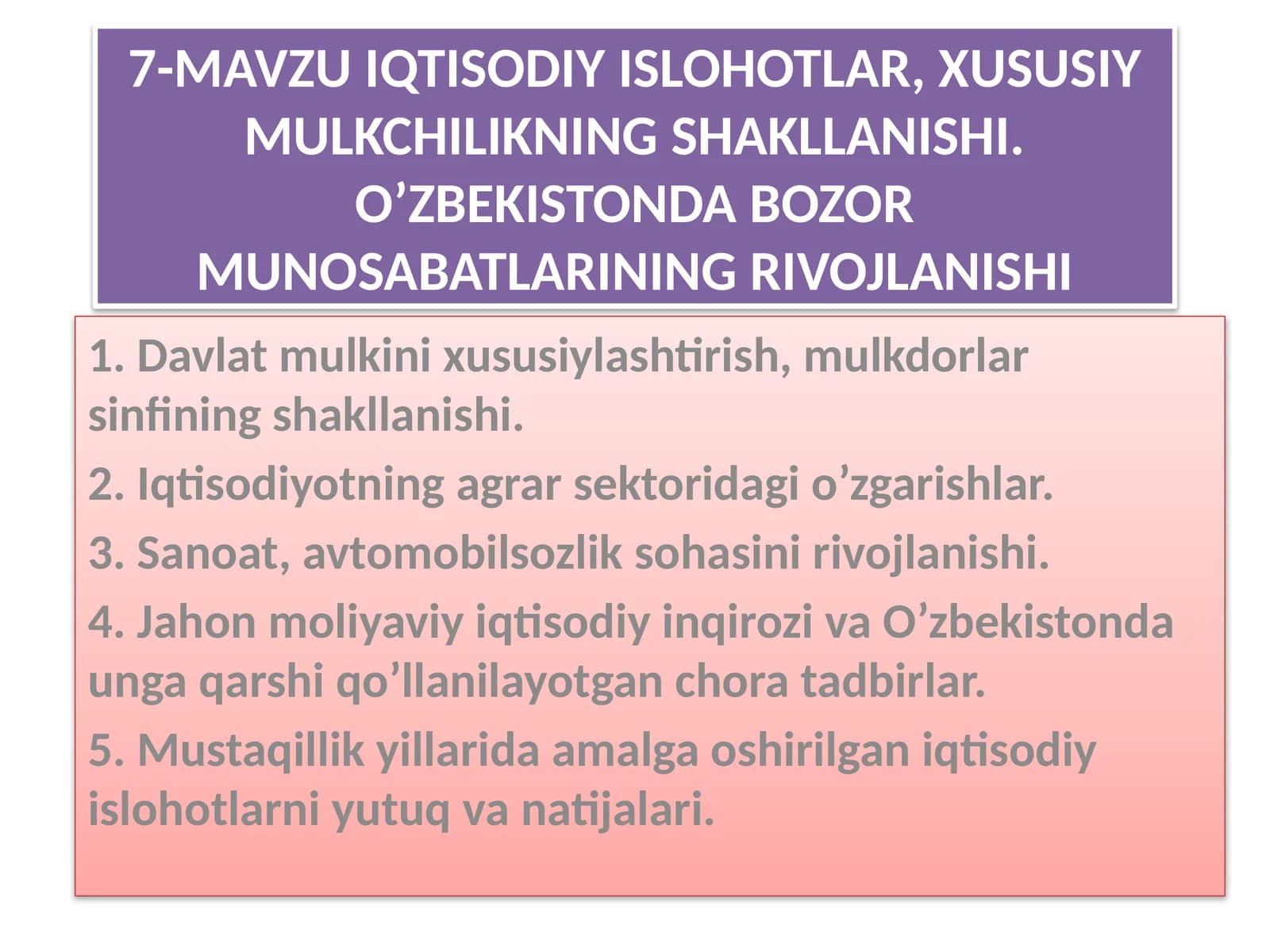 IQTISODIY ISLOHOTLAR, XUSUSIY MULKCHILIKNING SHAKLLANISHI. O’ZBEKISTONDA BOZOR MUNOSABATLARINING RIVOJLANISHI