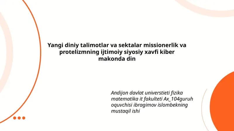 Yangi diniy talimotlar va sektalar missionerlik va protelizmning ijtimoiy siyosiy xavfi kiber makonda din