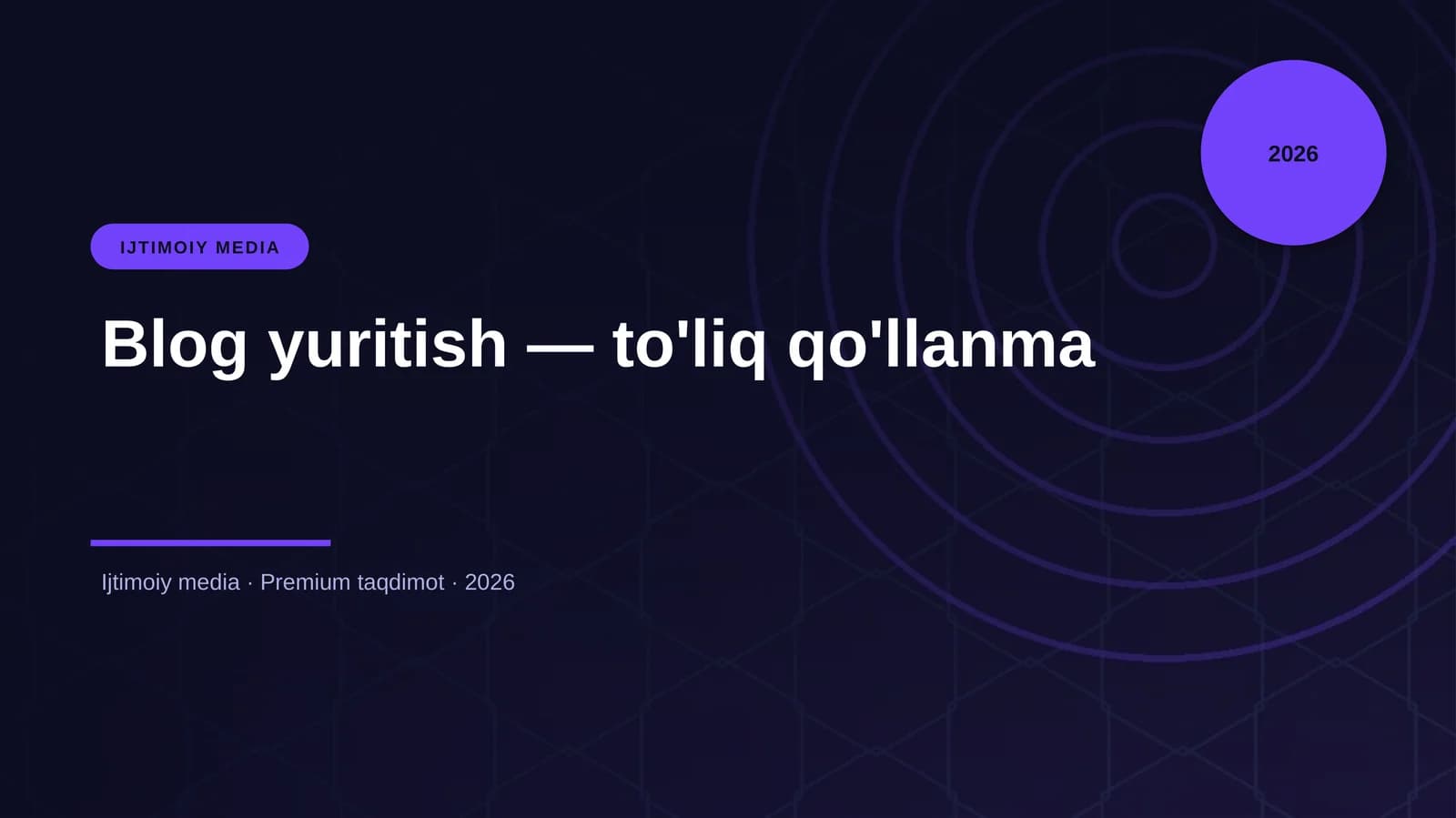 Blog yuritish — to'liq qo'llanma