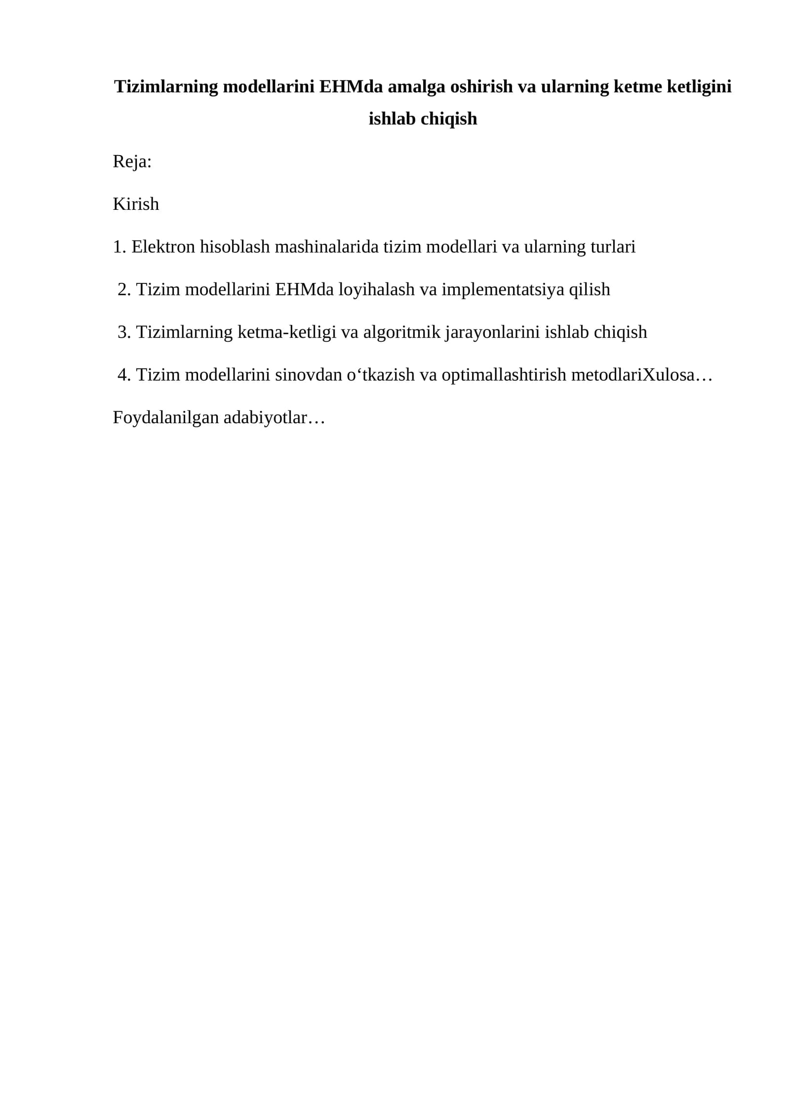 Tizimlarning modellarini EHMda amalga oshirish va ularning ketme ketligini ishlab chiqish