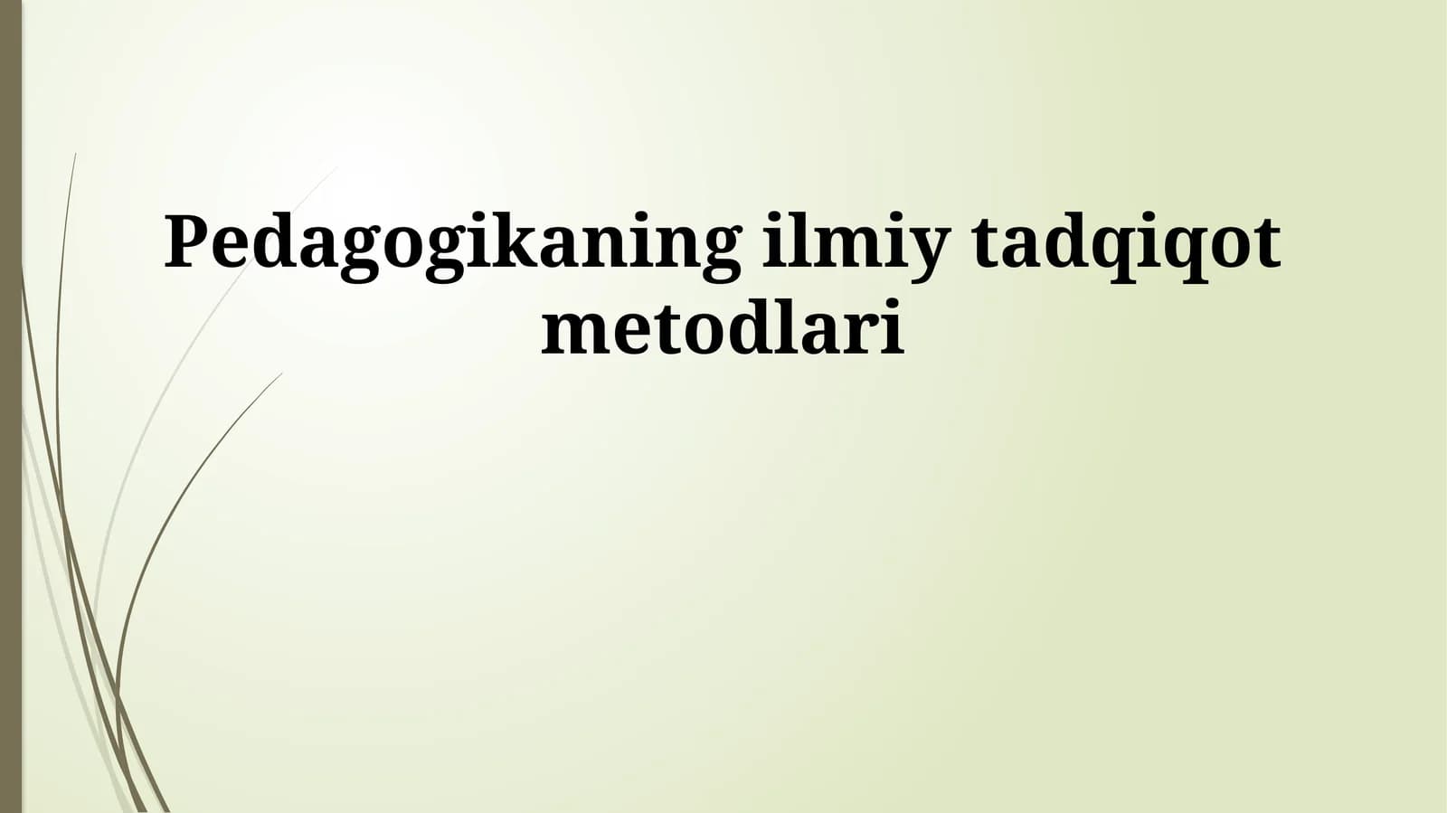 Pedagogikaning ilmiy tadqiqot metodlari