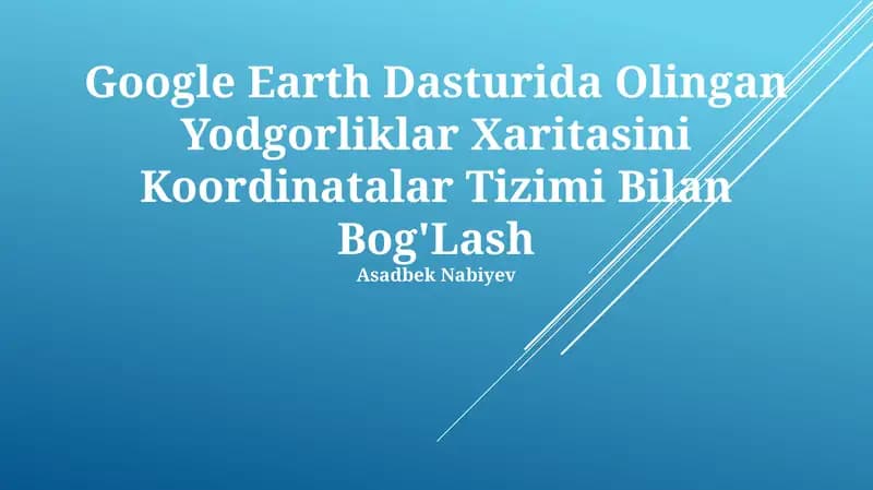 Google Earth Dasturida Olingan Yodgorliklar Xaritasini Koordinatalar Tizimi Bilan Bog'Lash