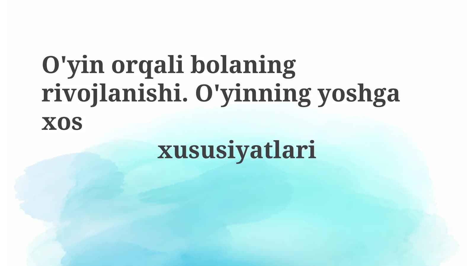 O'yin orqali bolaning rivojlanishi
