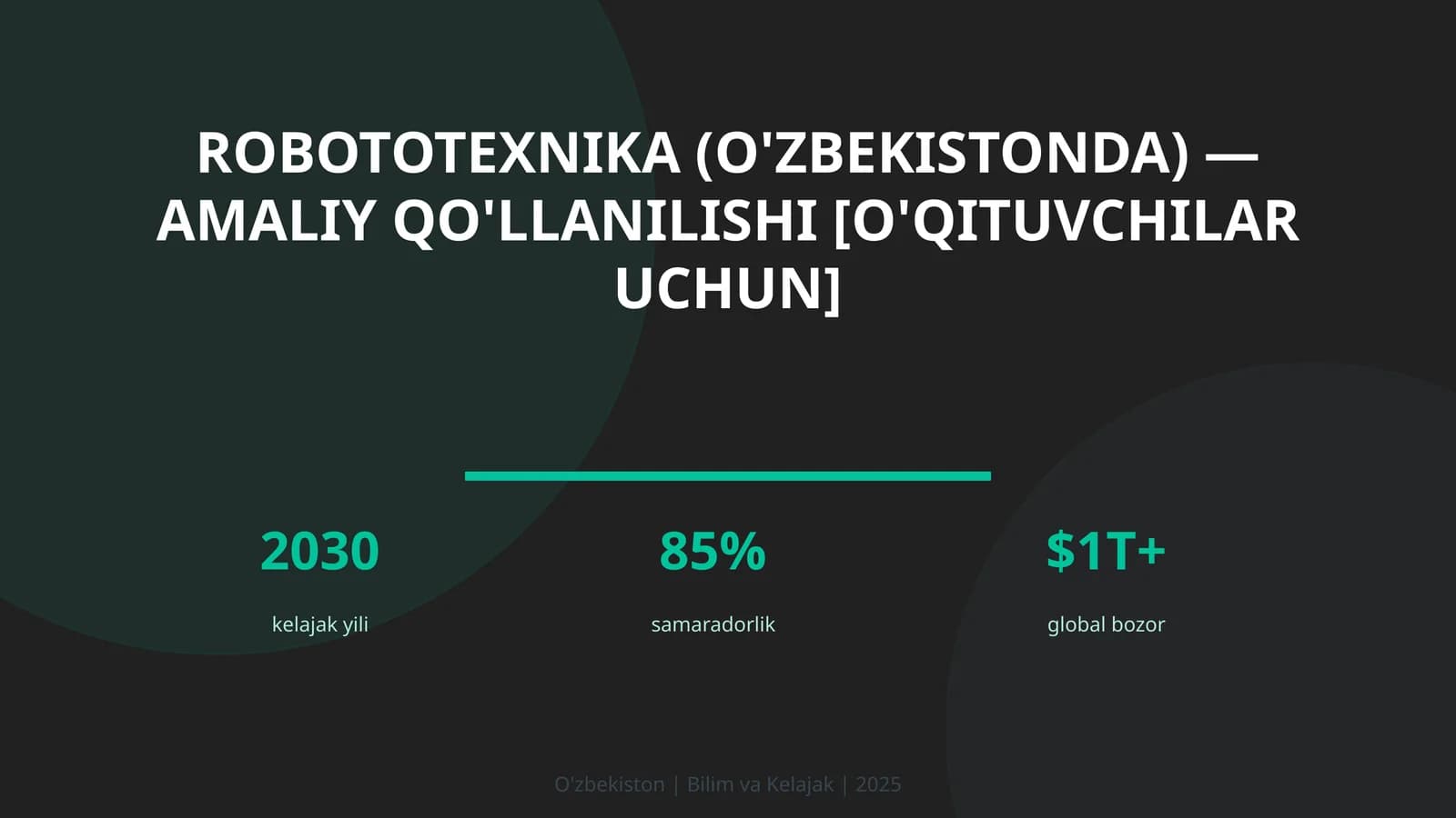 Robototexnika (O'zbekistonda) — amaliy qo'llanilishi [o'qituvchilar uchun]
