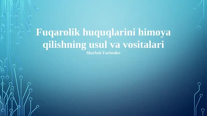 Fuqarolik huquqlarini himoya qilishning usul va vositalari