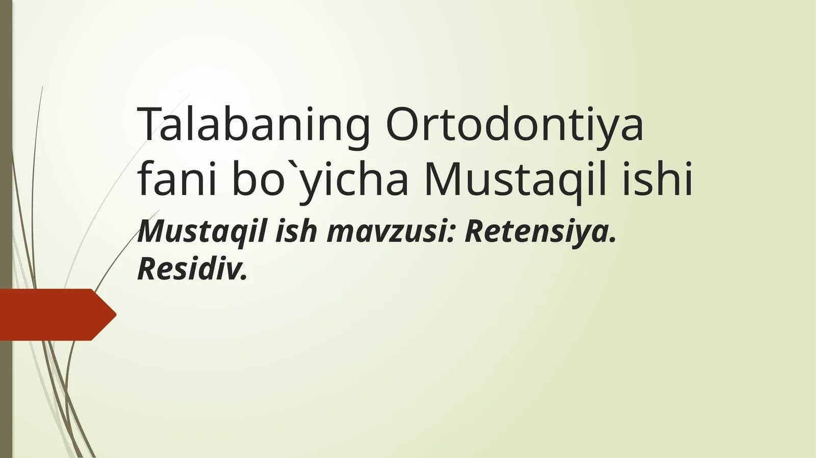 Retensiya. Residiv
