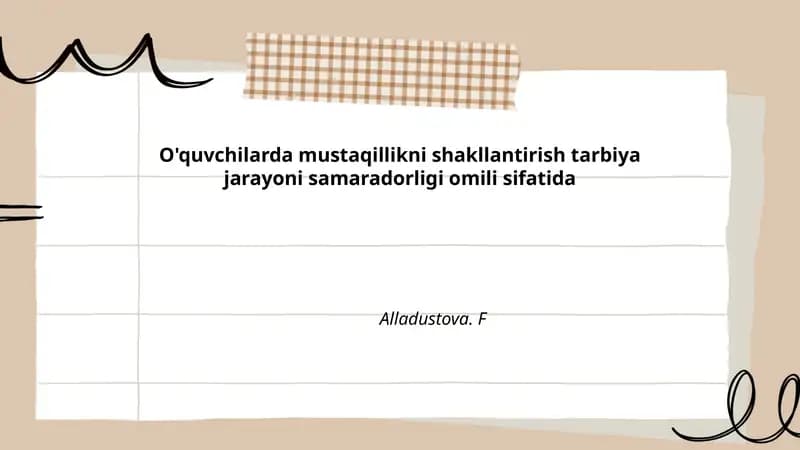 O'quvchilarda mustaqillikni shakllantirish tarbiya jarayoni samaradorligi omili sifatida