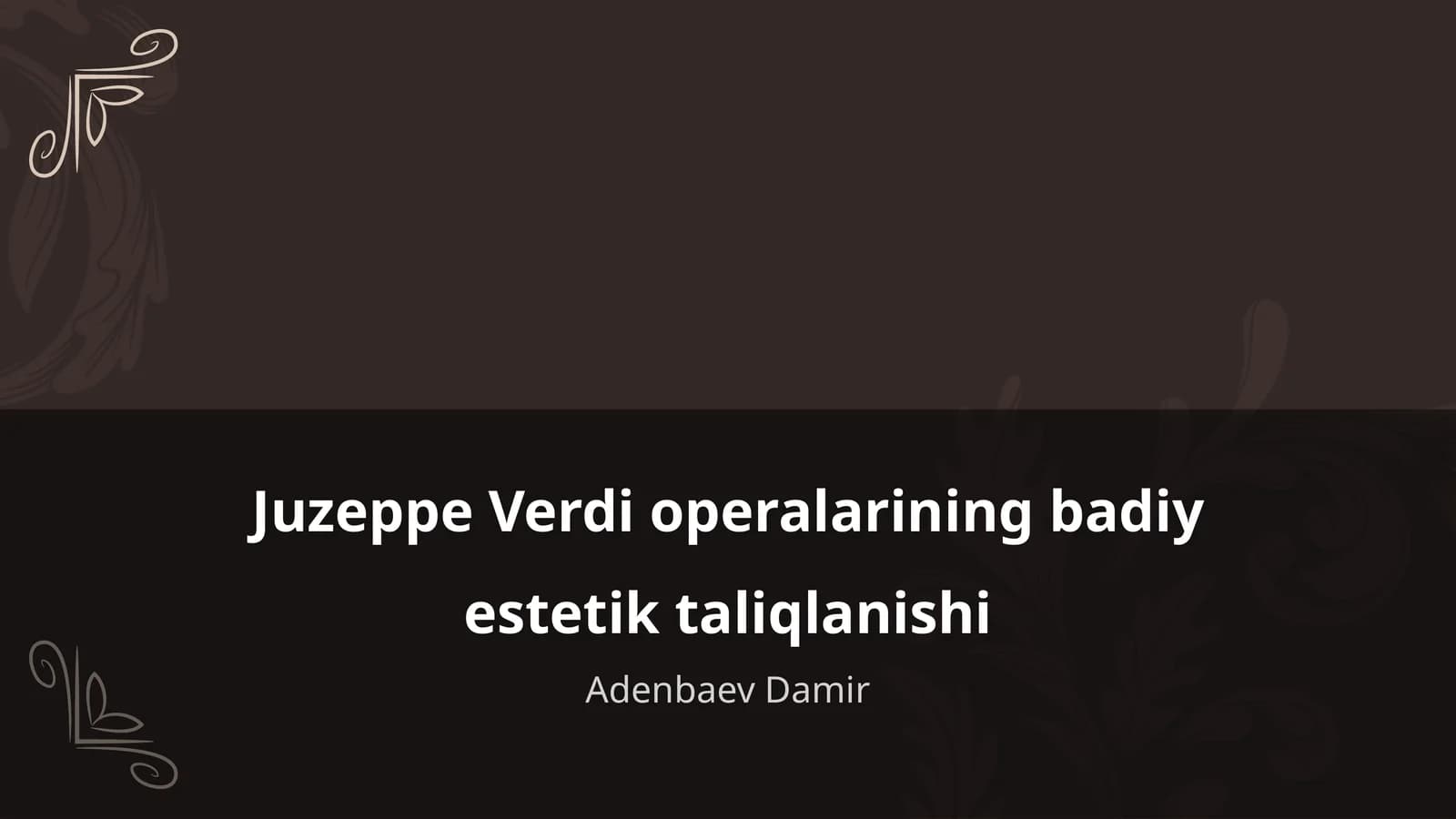 Juzeppe Verdi operalarining badiy estetik taliqlanishi