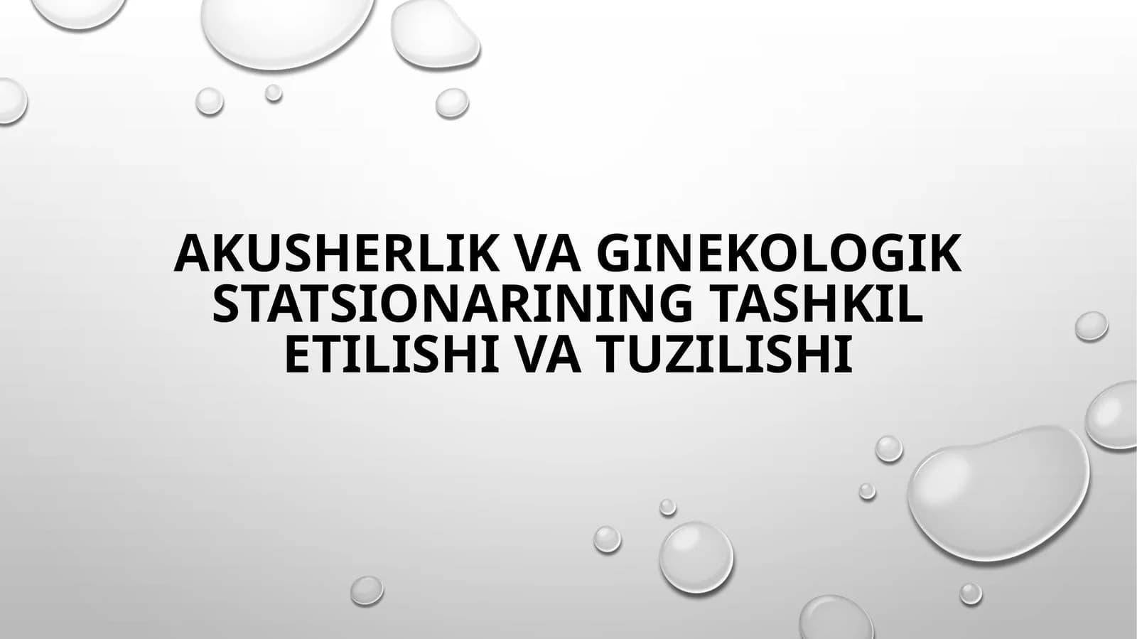 Akusherlik va ginekologik statsionarining tashkil etilishi va tuzilishi