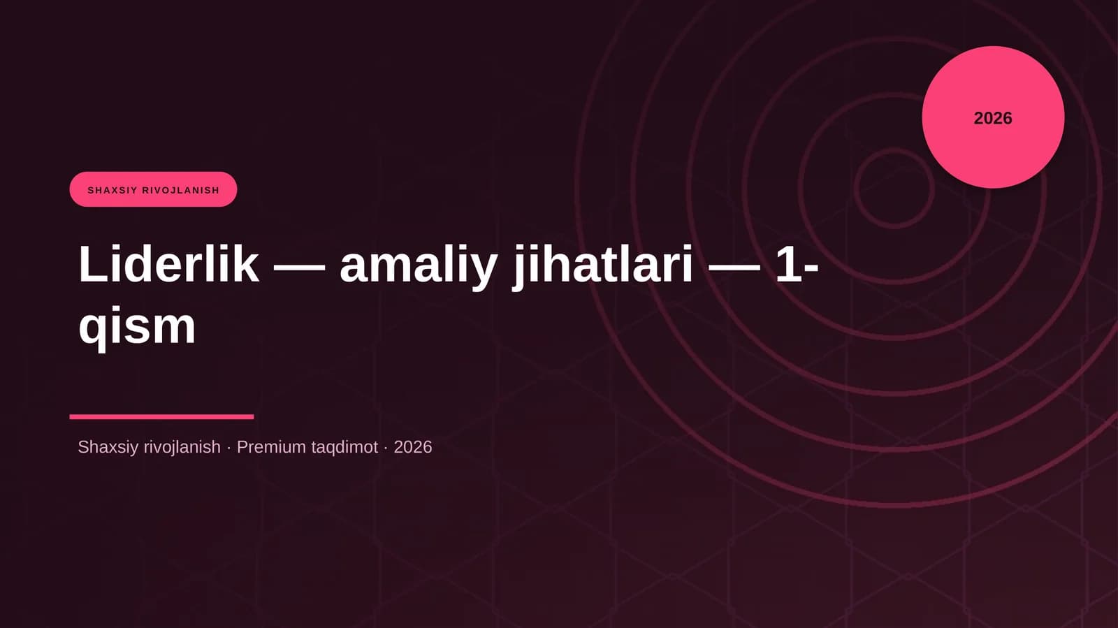 Liderlik — amaliy jihatlari — 1-qism