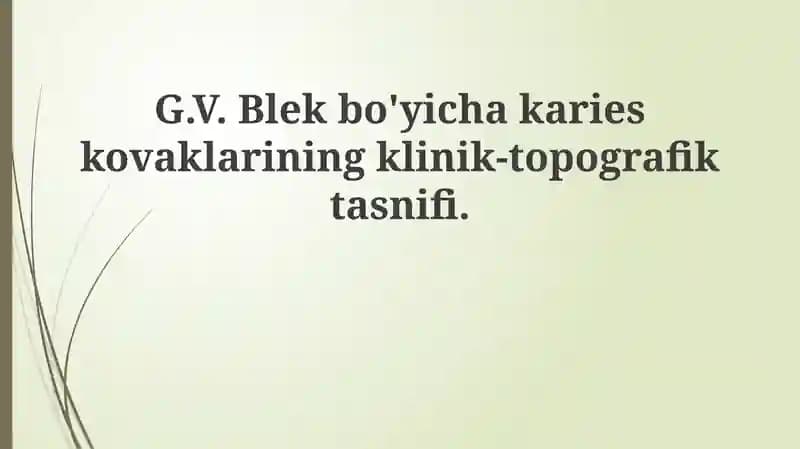 G.V.Blekbo'yichakarieskovaklariningklinik-topografiktasnifi