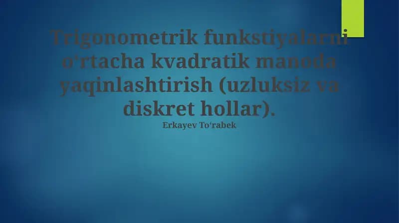 O'rtacha Kvadratik Approksimatsiyaga Kirish va Asosiy Tushunchalar