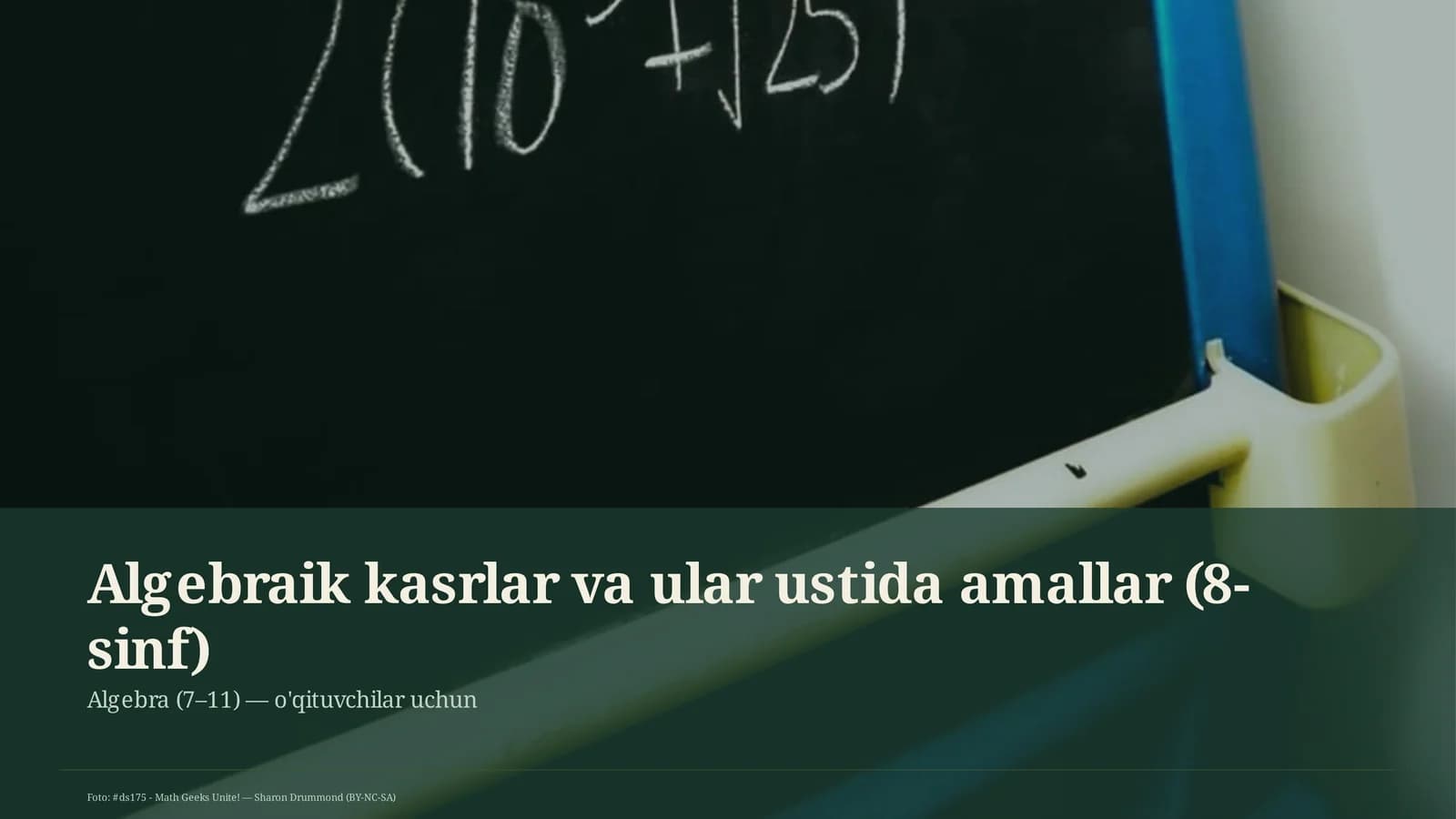 Algebraik kasrlar va ular ustida amallar (8-sinf)