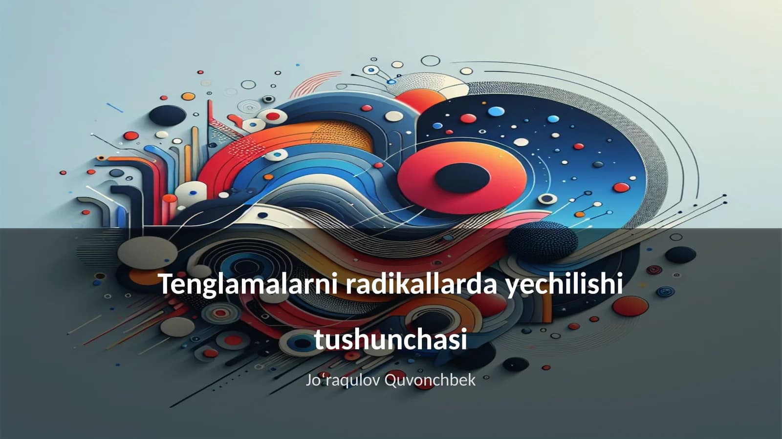 Tenglamalarni radikallarda yechilishi tushunchasi