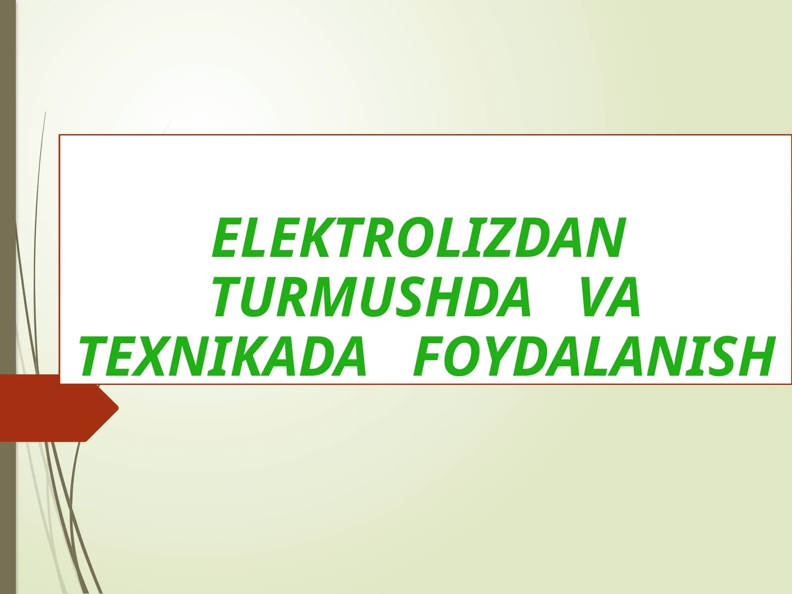 ELEKTROLIZDAN TURMUSHDA VA TEXNIKADA FOYDALANISH SINF O’QUVCHILARINING JOYLASHISHI