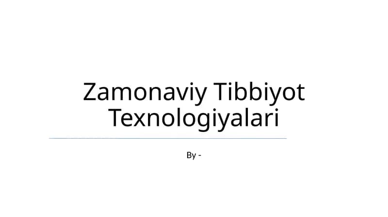 Zamonaviy Tibbiyot Texnologiyalari