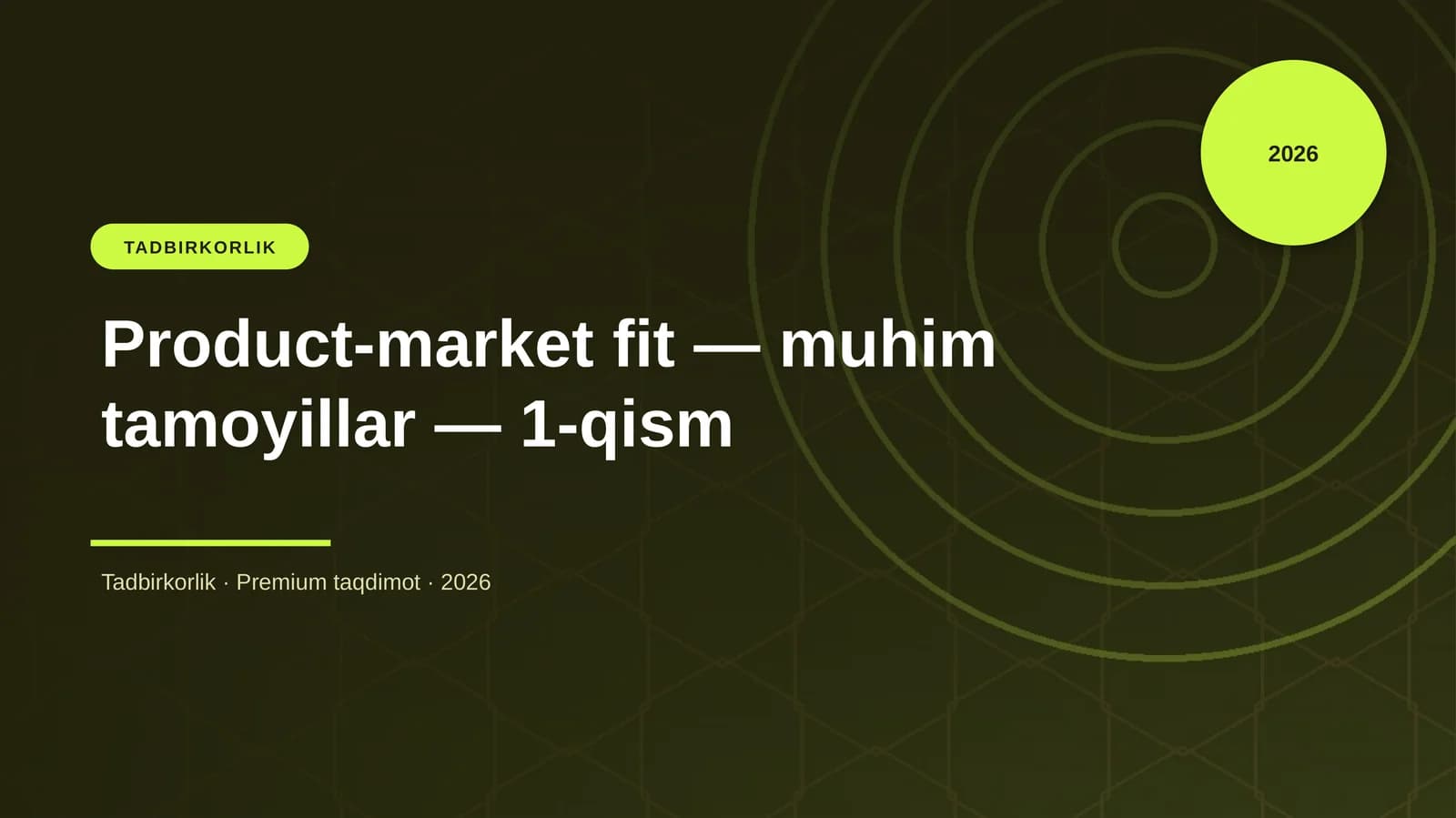 Product-market fit — muhim tamoyillar — 1-qism