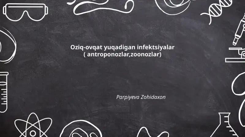 Oziq-ovqat yuqadigan infektsiyalar ( antroponozlar,zoonozlar)