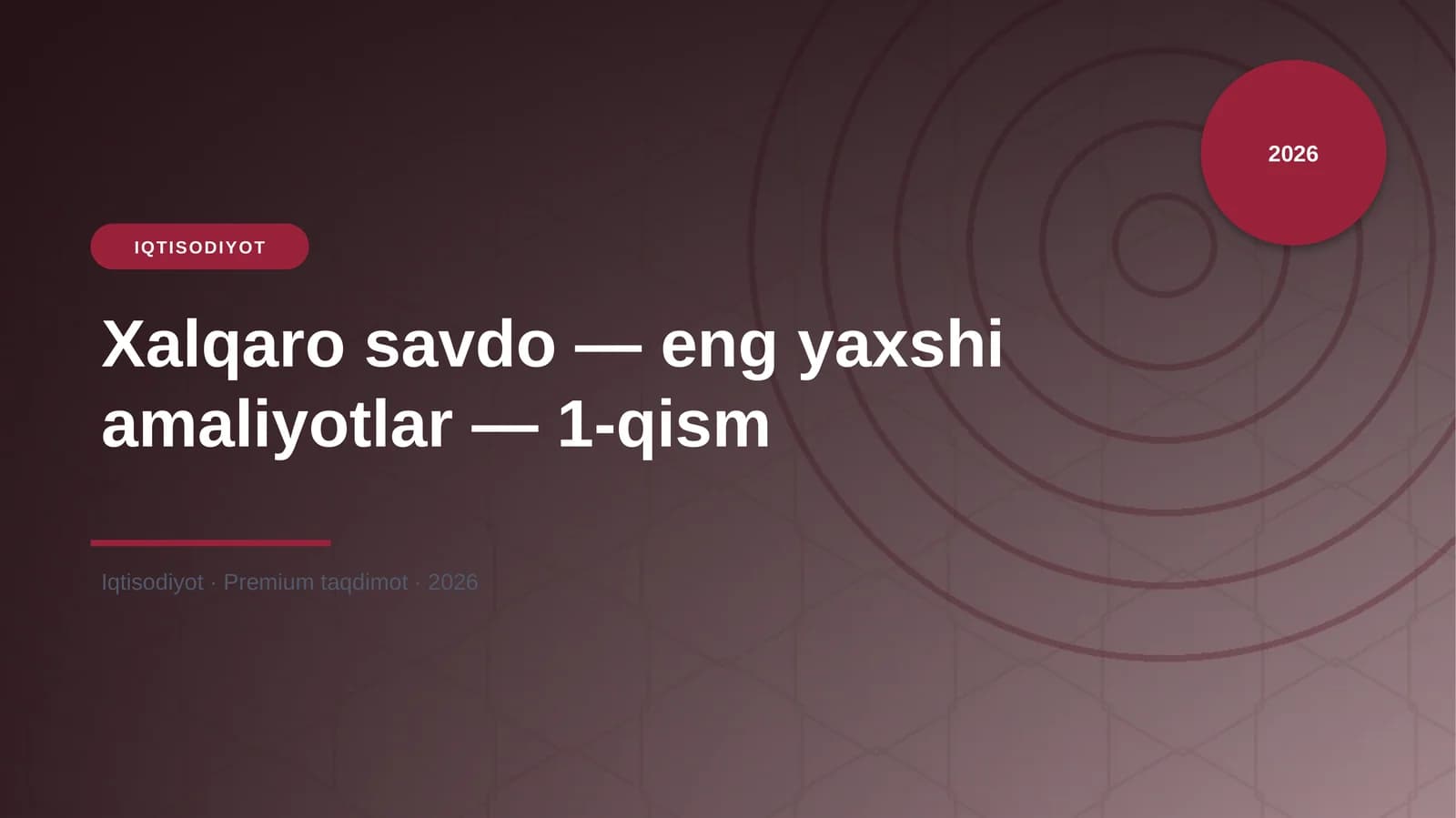 Xalqaro savdo — eng yaxshi amaliyotlar — 1-qism