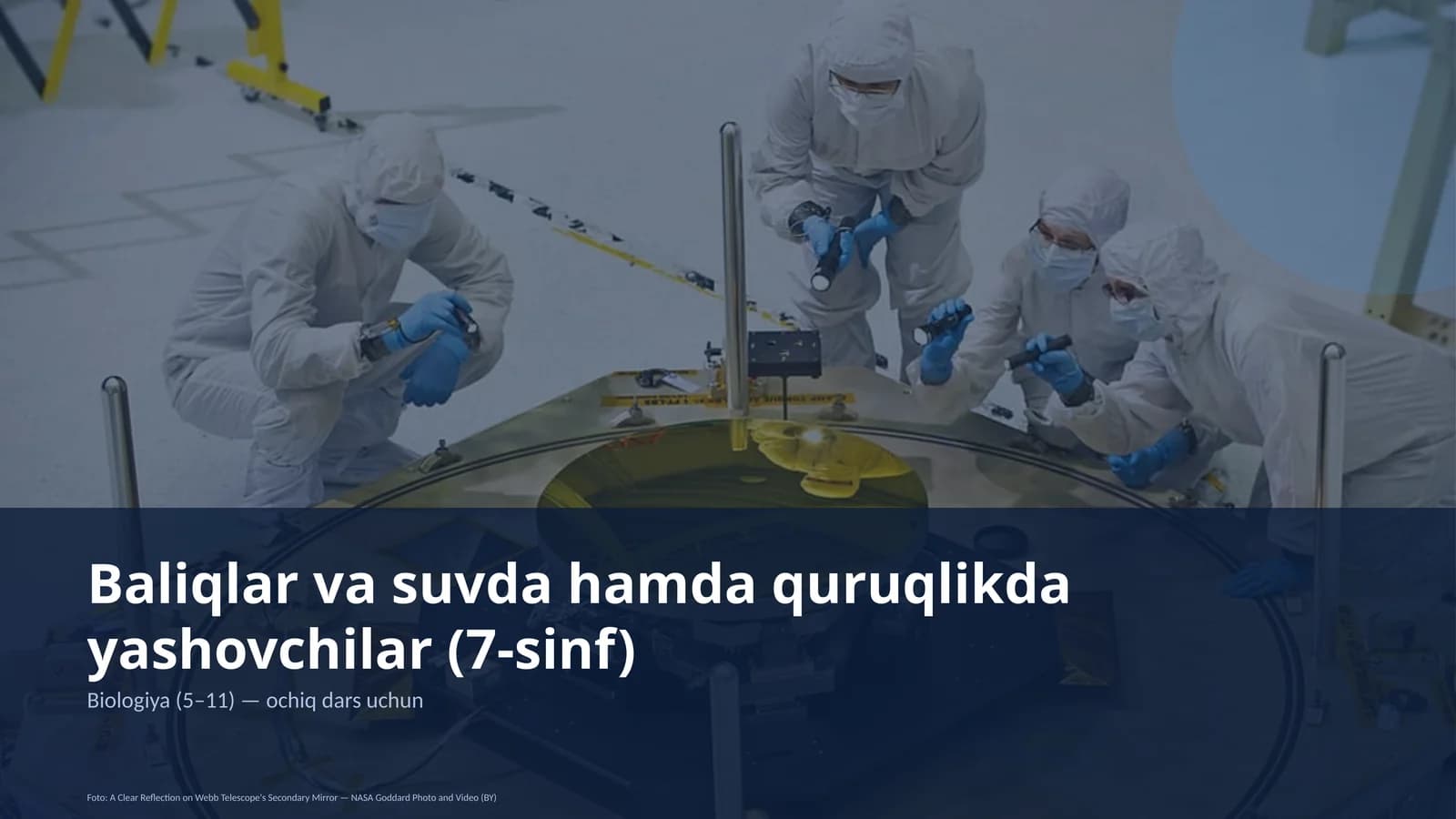 Baliqlar va suvda hamda quruqlikda yashovchilar (7-sinf)