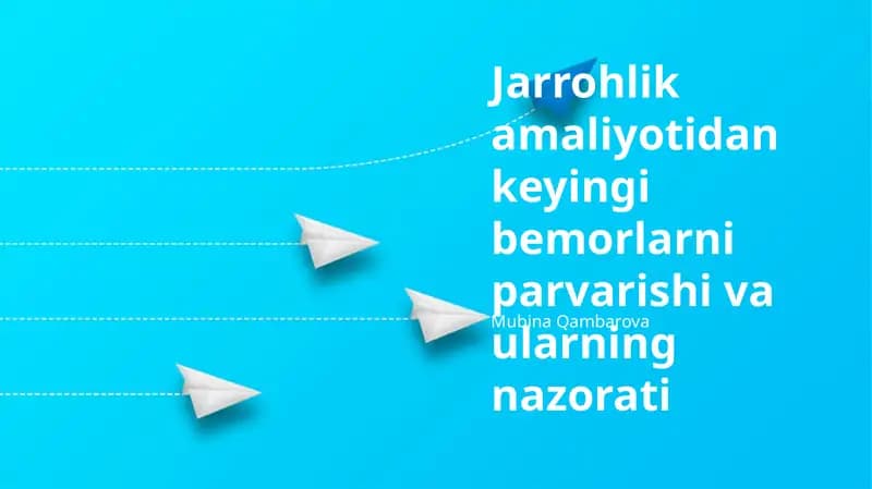 Jarrohlik amaliyotidan keyingi bemorlarni parvarishi va ularning nazorati