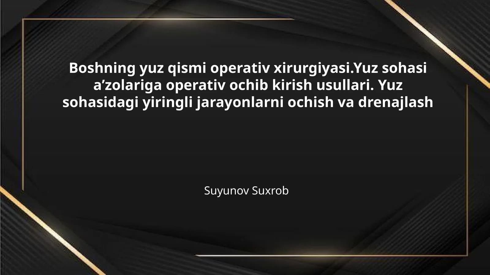 Boshning yuz qismi operativ xirurgiyasi.Yuz sohasi aʼzolariga operativ ochib kirish usullari. Yuz sohasidagi yiringli jarayonlarni ochish va drenajlash