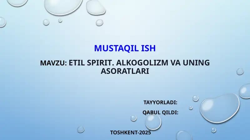 Etil spirti. alkogolizm va uning asoratlari