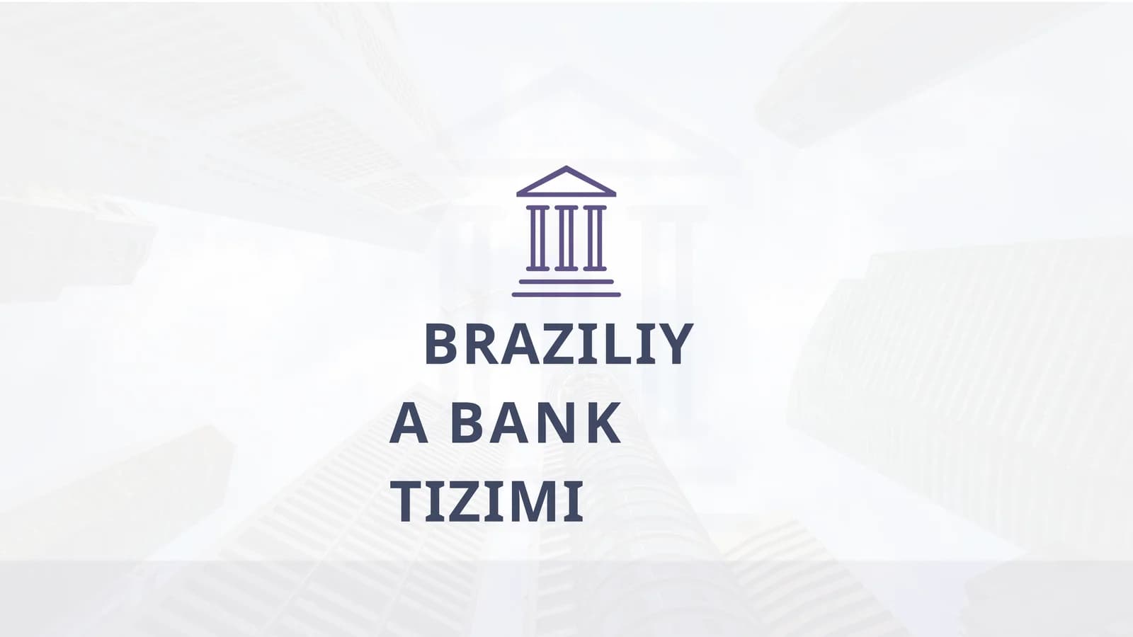 BRAZILIYA BANKTIZIMI