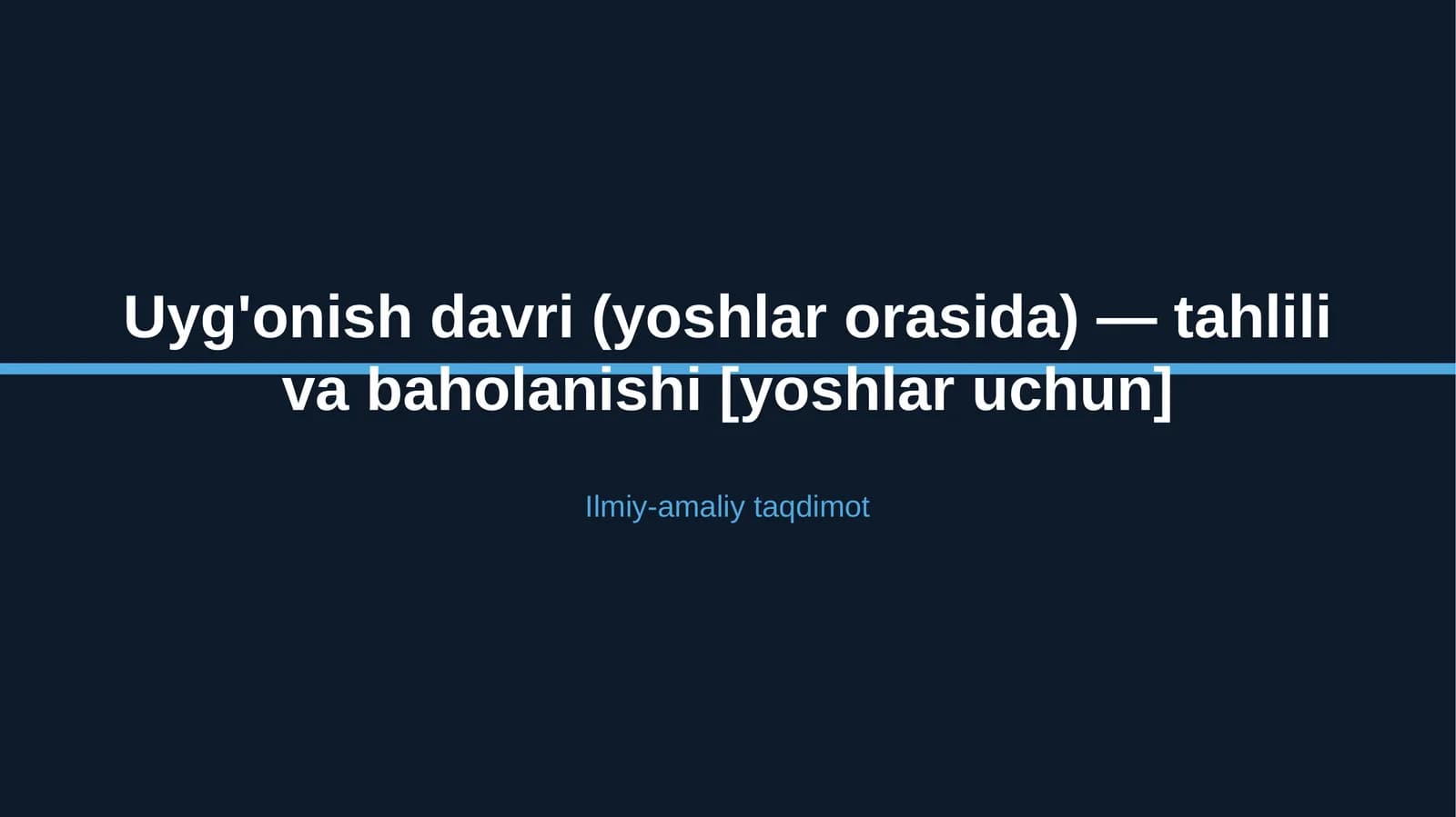Uyg'onish davri (yoshlar orasida) — tahlili va baholanishi [yoshlar uchun]
