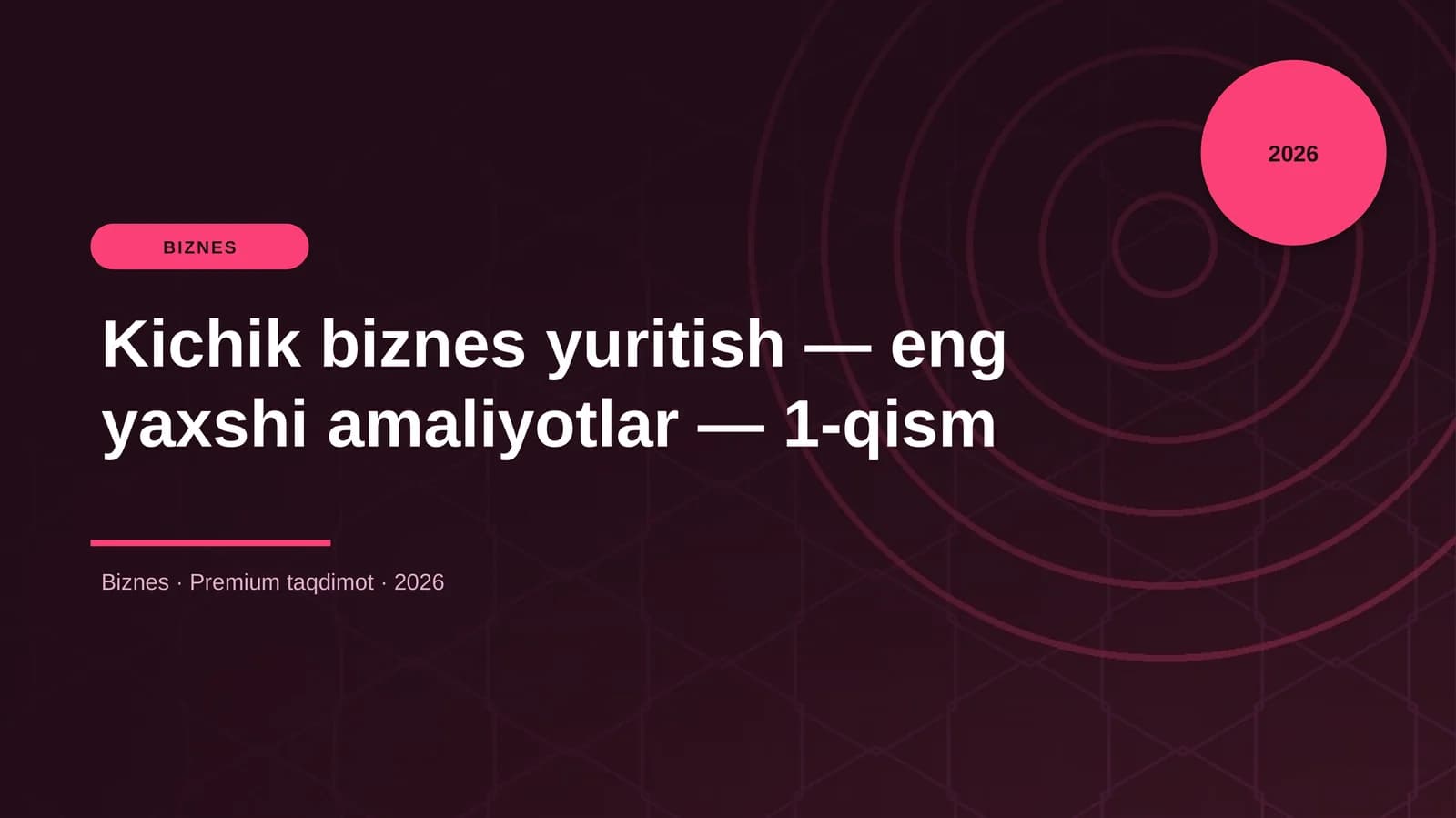 Kichik biznes yuritish — eng yaxshi amaliyotlar — 1-qism