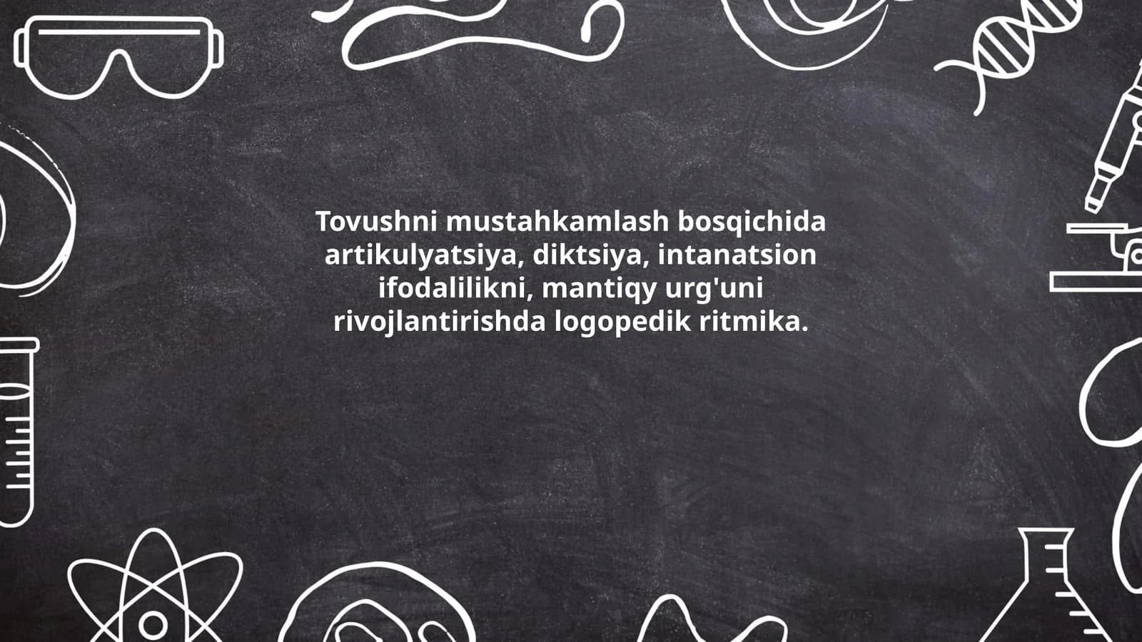 Tovushni mustahkamlash bosqichida artikulyatsiya, diktsiya, intanatsion ifodalilikni, mantiqy urg'uni rivojlantirishda logopedik ritmika