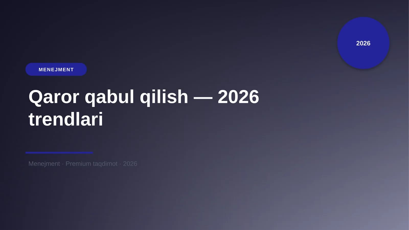 Qaror qabul qilish — 2026 trendlari
