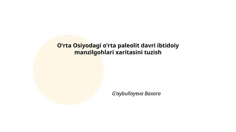 Oʻrta Osiyodagi oʻrta paleolit davri ibtidoiy manzilgohlari xaritasini tuzish