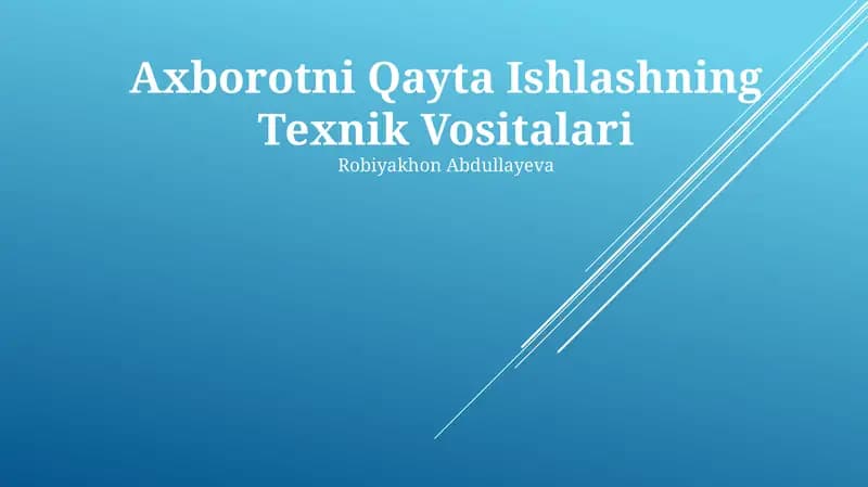 Axborotni Qayta Ishlashning Texnik Vositalari
