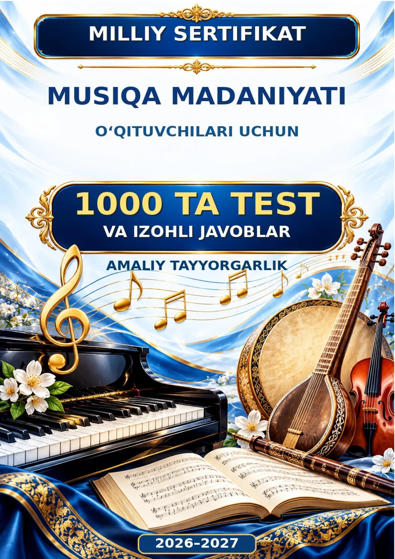 MILLIY_SERTIFIKAT MUSIQA MADANIYATI 1000 TA TEST AMALIY TAYYORGARLIK 2026-2027.docx
