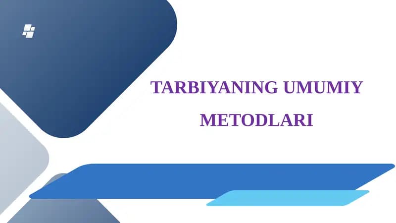 TARBIYANING UMUMIY METODLARI