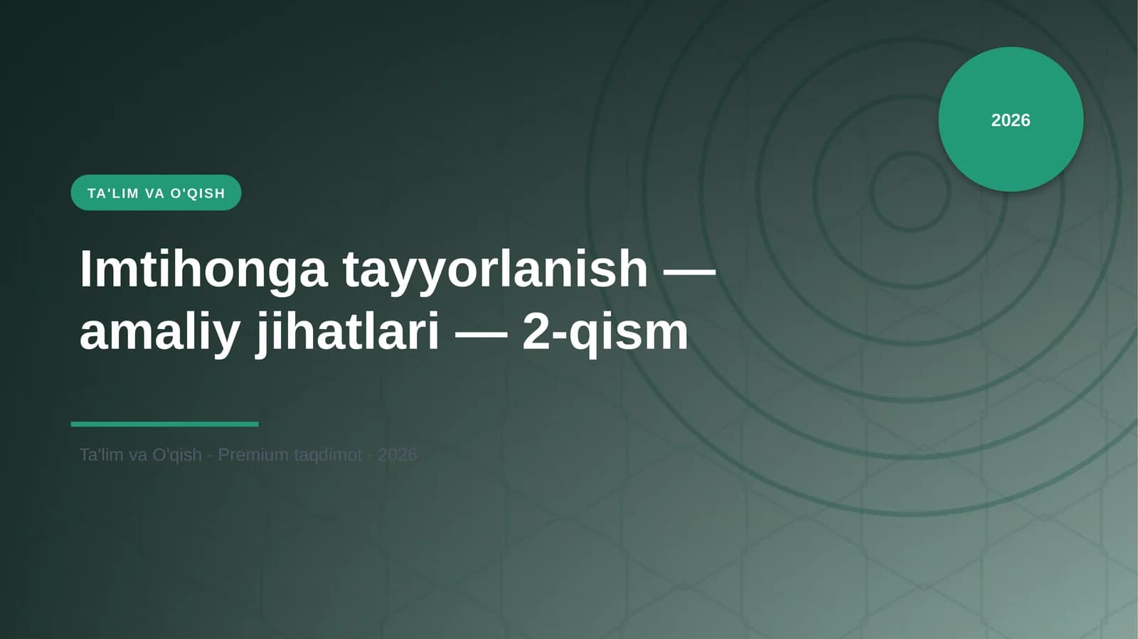 Imtihonga tayyorlanish — amaliy jihatlari — 2-qism