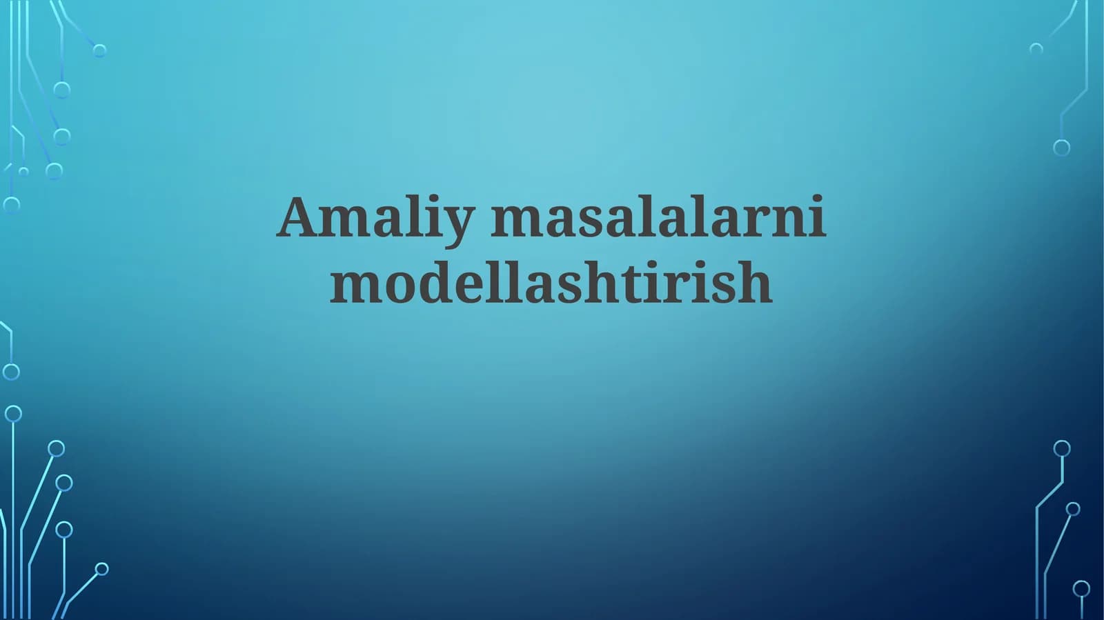 Amaliymasalarnimodellashtirish