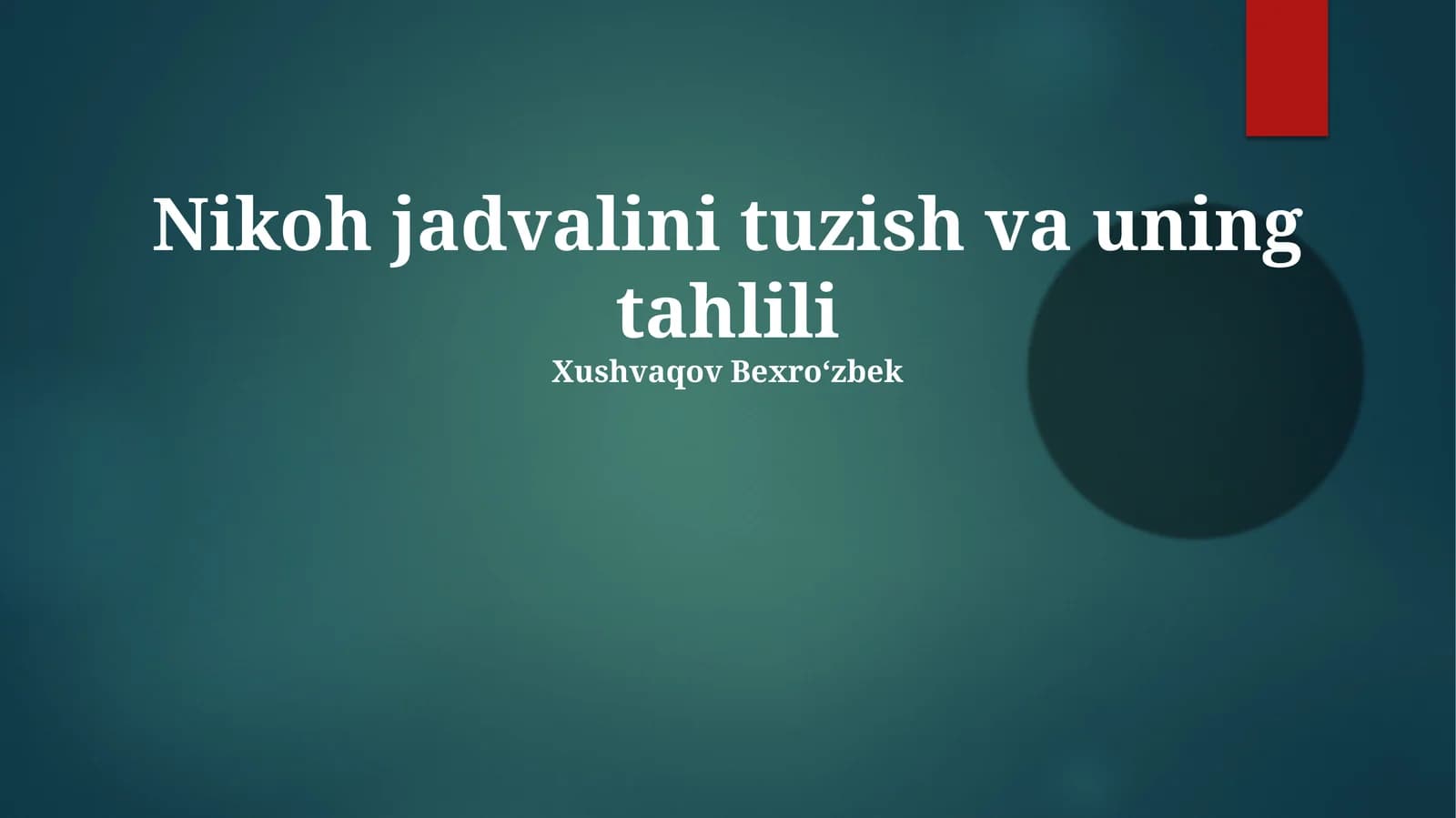 Nikoh jadvalini tuzish va uning tahlili