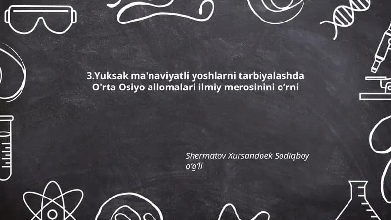 O'rta Osiyo allomalari ilmiy merosining yoshlar ma'naviyatiga ta'siri